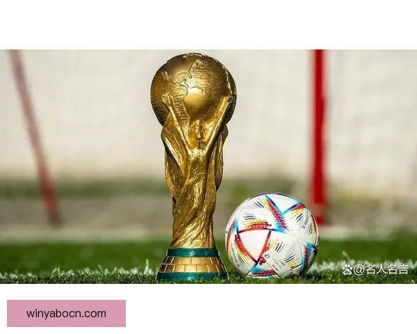 2026世界杯冠军热门球队预测：谁将成为新的足球王者